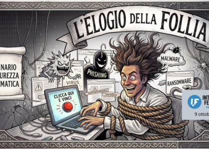 Internet Festival 2026 – CyberSecurity – Elogio alla follia digitale